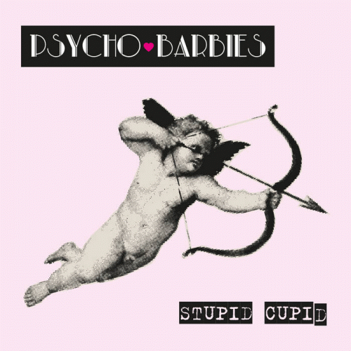 Psycho Barbies : Stupid Cupid